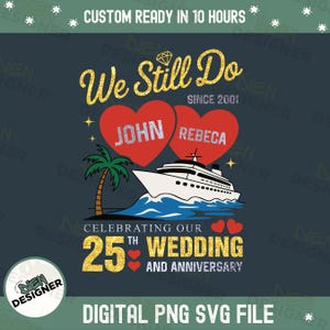 Puede incluir: Gr&aacute;fico digital para un 25 aniversario de bodas. El dise&ntilde;o presenta el texto "We Still Do" con los nombres "John" y "Rebeca" en corazones rojos, un crucero y el texto "Celebrating Our 25th Wedding and Anniversary."
