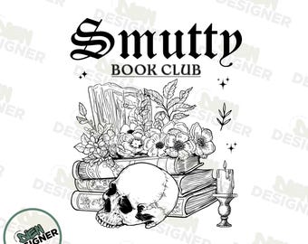 Smutty Book Club PNG, Spicy Romance Reader Design PNG, Bookish Humor PNG, Dark Romance Aesthetic Png, Funny Book Lover Sublimation