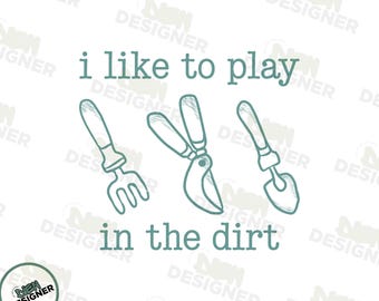 Mi piace giocare nella terra PNG SVG, divertente disegno di giardinaggio per mamma di piante, carina clipart per amanti del giardino, sublimazione per signora delle piante, regalo per giardiniere PNG