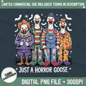 Just a Horror Goose PNG, Funny Halloween Goose Sublimation Design, Silly Goose Spooky Meme PNG, Halloween Shirt PNG, Goose Costume Png