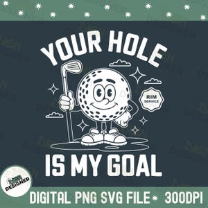 May include: A navy blue graphic design featuring a golf ball character holding a golf club. The text reads "YOUR HOLE IS MY GOAL" in white, with additional text at the bottom. The design includes stars and clouds.