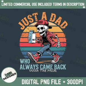 Just A Dad Who Always Came Back With The Milk PNG, Funny Skeleton Dad Sublimation, Retro Father’s Day Shirt PNG, Joke Dad Humor Design PNG
