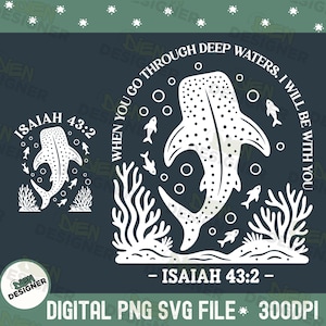 Whale Shark Ocean PNG SVG, Isaiah 43:2 PNG, When You Go Through Deep Waters Png, Ocean Bible Verse Png, Trust God Deep Waters Sublimation image 4