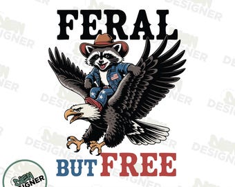 Feral But Free PNG, Funny Patriotic Raccoon Sublimation Design, Red White Blue Animal PNG, Independence Day Png, USA Flag Shirt Png