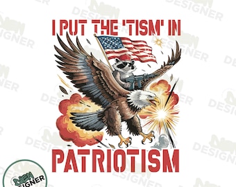 PNG "Puse el Tismo en el Patriotismo", Camiseta Divertida de Mapache Águila, Sublimación Patriótica de Concienciación sobre el Autismo, Diseño Neurodivergente Orgulloso de EE. UU., PNG