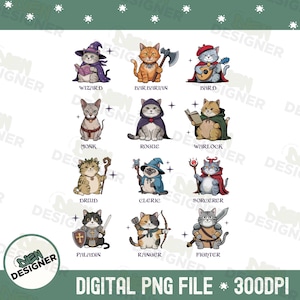 May include: A digital PNG file featuring twelve cartoon cats dressed as fantasy characters, including a wizard, barbarian, bard, monk, rogue, warlock, druid, cleric, sorcerer, paladin, ranger, and fighter. The text "DIGITAL PNG FILE * 300DPI" is at the bottom.