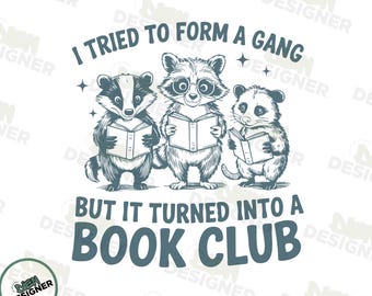 I Tried To Form A Gang But It Turned Into A Book Club PNG SVG, Funny Reading Raccoon PNG, Retro Librarian Bookworm Png, Cute Book Lover Png