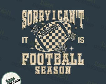 Tut mir leid, ich kann nicht, es ist Fußballsaison PNG, Retro Fußball PNG, Fußball Mama Shirt PNG, Spieltag Fußball Png, Herbst Fußball Design