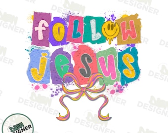 Suivez Jésus PNG, Coquette Christian PNG Design, Sublimation BCBG de Jésus, verset de la Bible foi PNG, chemise chrétienne tendance Png