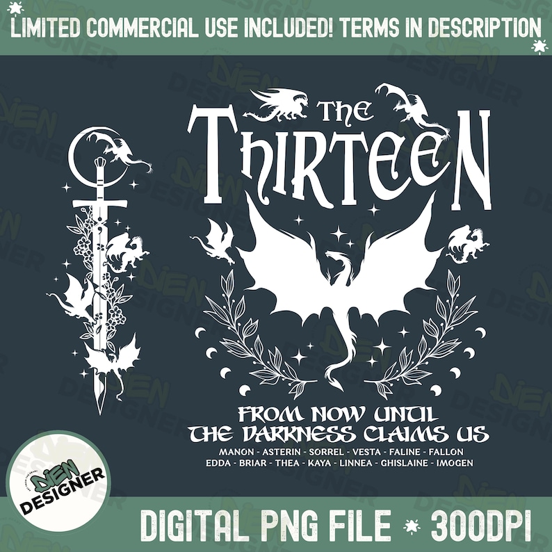 May include: White graphic design with the text "The Thirteen" and "From Now Until The Darkness Claims Us" with a list of names below. The graphic also features a dragon with its wings spread and a sword with a crescent moon above it.