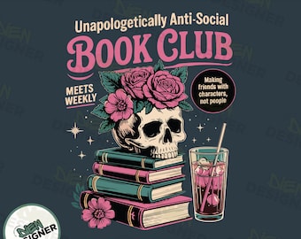 Anti Social Book Club PNG, Funny Introvert Reader Shirt Design, Sassy Book Lover Sublimation, Vintage Bookish PNG, Reading Girl PNG