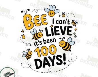 100 Days of School Bee PNG SVG, Cute Bee Theme School PNG, Buzzing 100th Day Classroom Design, Teacher Bee Celebration Png