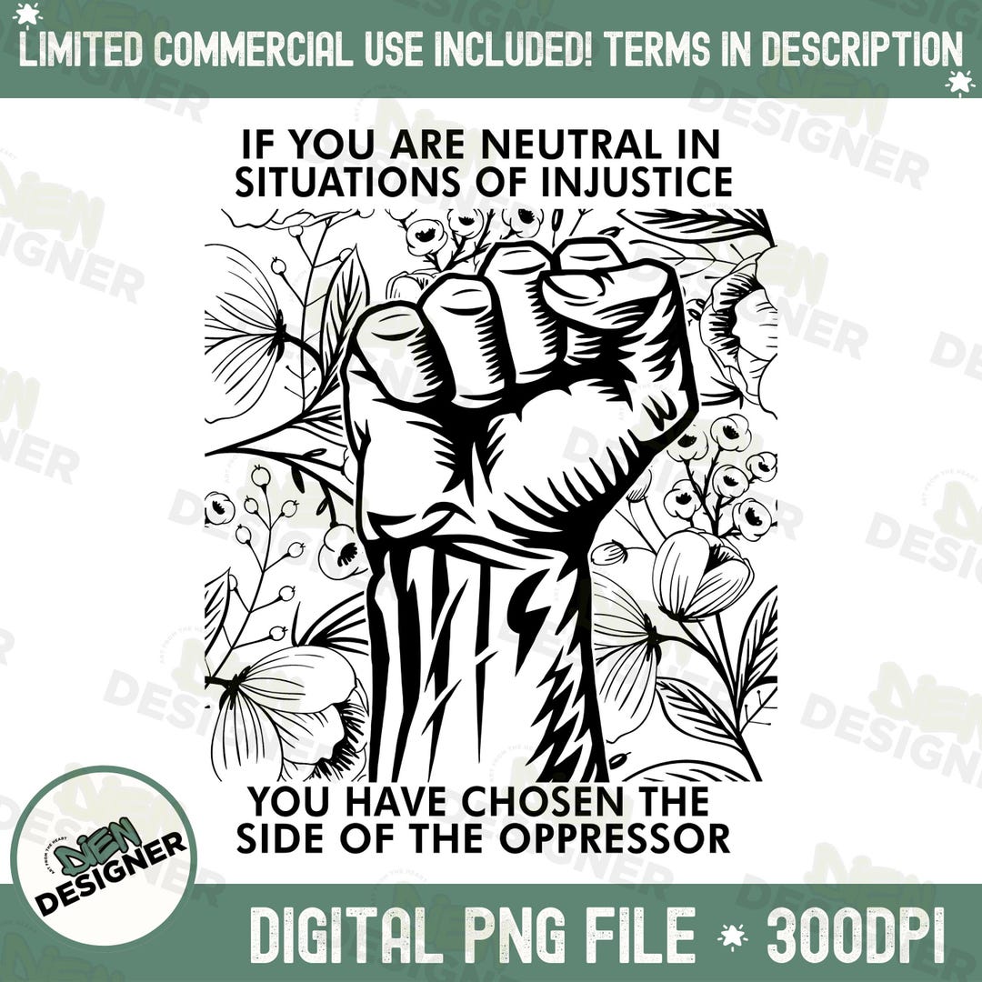 Liberal Feminist PNG, If You Are Neutral in Situations of Injustice You ...