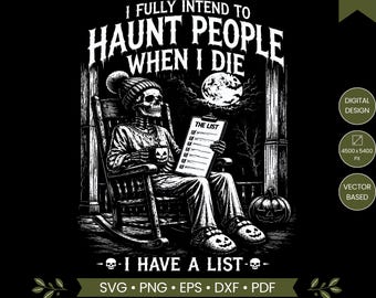Ho tutta l'intenzione di perseguitare le persone quando morirò SVG PNG, Scheletro divertente di Halloween, Design sarcastico e spettrale per maglietta con scheletro, Halloween vintage PNG
