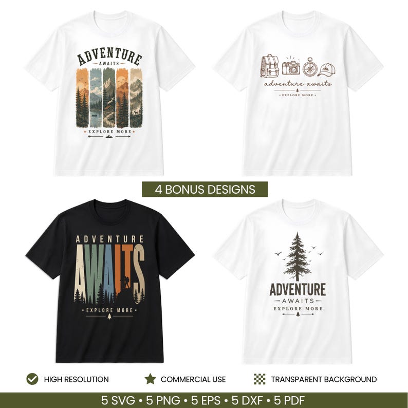 May include: Four t-shirts featuring outdoor-themed graphic designs. Three shirts are white and one is black. The graphics include mountain landscapes, hiking gear, and the text Adventure Awaits Explore More. The image includes text 4 BONUS DESIGNS.