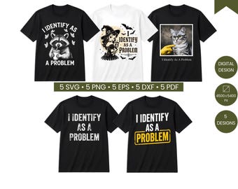 I Identify As A Problem SVG PNG Bundle, Funny Raccoon PNG, Sarcastic Trash Panda Png, Funny Animal Shirt Design