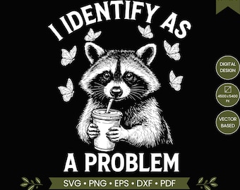 Mi identifico come un problema SVG PNG, Procione divertente, Design di un procione sarcastico, Design di una maglietta con un procione divertente, Design di un animale carino per Cricut