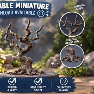 May include: A 3D printable miniature of a gnarled, leafless tree with textured brown bark and exposed roots. The image includes text labels: 3D PRINTABLE MINIATURE, DIGITAL DOWNLOAD AVAILABLE, SUPERIOR DETAIL, REALISTIC WEATHERING, STL FILE, PAINTED & READY, HIGH FIDELITY SCULPT, COLLECTOR'S QUALITY, FRONT, SIDE, and BACK.