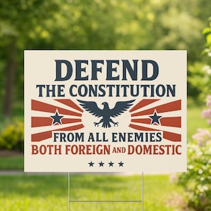 Defend the Constitution Yard Sign Protest Political Lawn Sign Anti Trump Outdoor Decor Freedom USA Political Activist Yard Signs Resist