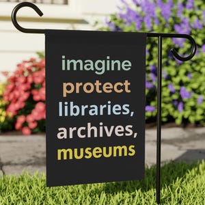Protect Libraries Archives Museums Flag Support Libraries yard sign Social Justice Outdoor Banner Reading Teacher Librarian Education Gift