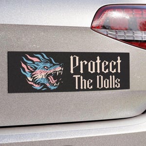 Protect The Dolls Car Magnet, Transgender LGBT Bumper sticker, Punk Trans Pride Decal, LGBTQ Protest, Equality Sticker, Support Trans Rights