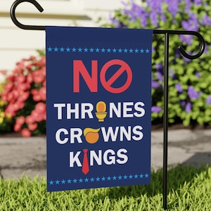 No Thrones No Crowns No Kings Garden Flag Anti-Trump Political Protest Decor Patriotic Anti-Authoritarian Lawn Banner Resist Pro-Democracy