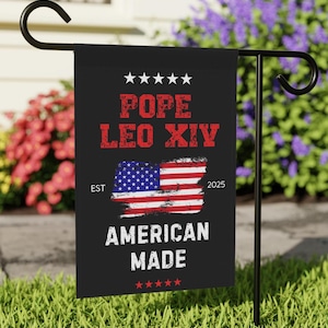 Pope Leo XIV Garden Flag, First American Pope Banner, New Pope Catholic Flag, Vatican Flag Decor, Catholic Yard Sign, Catholic Garden Flag