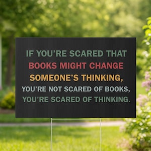 Scared of Thinking Yard Sign Political Protest Lawn Sign Pro-Literacy Freedom to Read Banner Anti Book Ban Quote Defend Intellectual Freedom