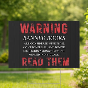 Read Banned Books Warning Yard Sign Stop Book Bans Lawn decor Freedom to read Outdoor Banner Protect Library Social Justice Activist Gifts