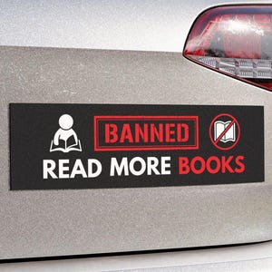 Read More Banned Books Car Magnet Freedom to read Bumper Sticker Stop book bans Progressive Liberal Political Car Decal Protect Library