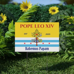 Pope Leo XIV Yard Sign Habemus Papam Lawn Sign New Pope Catholic Outdoor Banner Vatican Flag Decor Catholic Yard Sign Catholic Garden Flag
