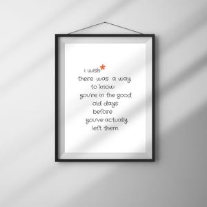The Office Poster | Digital | The Office Quote | i wish there was a way to know you&#39;re in the good old days | Andy Bernard | Funny Gift |