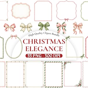 May include: A digital collection of watercolor frames and bows in red, green, and cream. The text reads High Quality Clipart Bundle CHRISTMAS ELEGANCE 35 PNG - 300 DPI. The set includes various rectangular, oval, and ornate decorative borders.