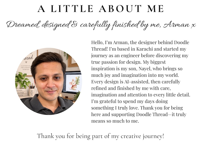 May include: A profile card titled A LITTLE ABOUT ME featuring a circular photograph of a person. The text introduces Arman, the designer behind Doodle Thread, detailing a transition from engineering to design, AI-assisted creation, and gratitude.