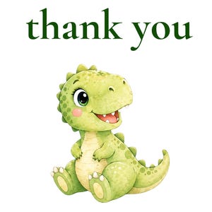 May include: A watercolor illustration of a smiling, light green dinosaur with large eyes and pink cheeks. The dinosaur is sitting down with its mouth open. Above the dinosaur, the words "thank you" are written in dark green.
