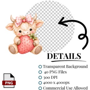 Pu&ograve; includere: Un'illustrazione digitale di un personaggio di mucca highland soffice e marrone chiaro, seduto e che tiene in mano una grande fragola rossa. La mucca indossa un fiocco a quadretti rosa e bianco con un piccolo accento a fragola. Il testo include DETAILS, Transparent Background, 40 PNG Files, 300 DPI, 4000 x 4000px e Commercial Use Allowed.