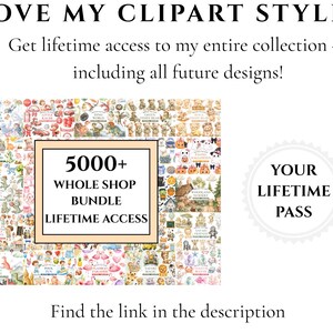 May include: A digital collection of over 5000 clipart designs featuring various themes like dinosaurs, teddy bears, and sea creatures. The text reads: LOVE MY CLIPART STYLE? 5000+ WHOLE SHOP BUNDLE LIFETIME ACCESS. YOUR LIFETIME PASS. Find the link in the description.