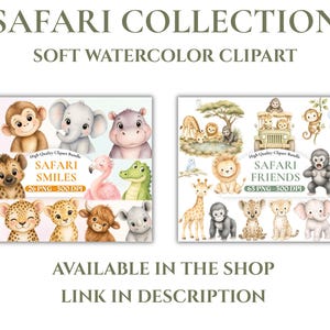 May include: A digital watercolor clipart collection titled Safari Collection featuring two sets: Safari Smiles with 26 PNG files and Safari Friends with 63 PNG files. The images display various illustrated animals including a zebra, monkey, elephant, hippo, tiger, and giraffe in soft, muted tones.
