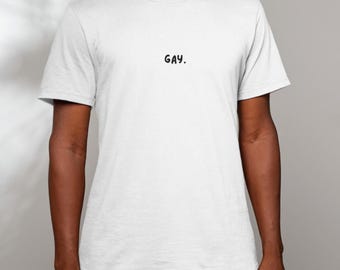 Dezent 'GAY.' Grafik T-Shirt, LGBTQ+ Pride, Freizeitkleidung, Statement Shirt, Queer Geschenk, Unisex T-Shirt aus schwerer Baumwolle
