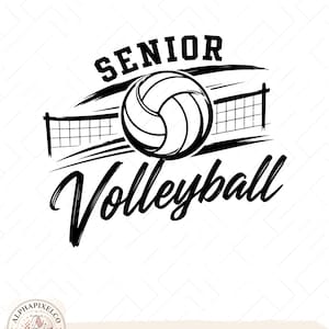 May include: A black and white graphic design featuring a volleyball centered in front of a net. The word SENIOR is printed in a bold, block font above the ball, and the word Volleyball is written in a large, cursive script font below the net.