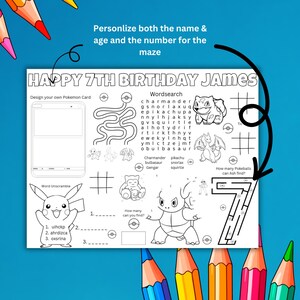 May include: A black and white activity sheet with the text "HAPPY 7TH BIRTHDAY JAMES". It includes a word search, maze, and other activities with Pokemon characters. The sheet is designed for personalization.