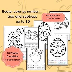 May include: Black and white printable Easter color by number worksheets featuring bunnies, chicks, and eggs. The worksheets include addition and subtraction problems up to 10. There are 10 pages total, 6 addition and 4 subtraction.