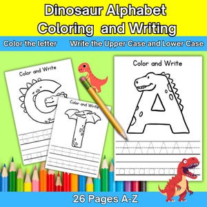 May include: A colorful educational set featuring dinosaur-themed alphabet coloring and writing pages. The image shows pages with uppercase and lowercase letters, along with dinosaur illustrations. The text reads "Dinosaur Alphabet Coloring and Writing" and "26 Pages A-Z".