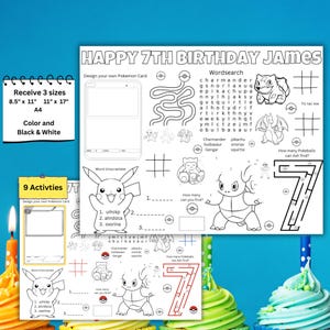 May include: A black and white activity sheet for a 7th birthday, featuring a word search, word unscramble, and other games. The sheet includes Pokemon characters and the text "HAPPY 7TH BIRTHDAY JAMES". It is available in 8.5" x 11", 11" x 17", and A4 sizes.