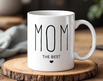 Mom Mug The Best Mom Ever Coffee Cup Mother’s Day Gift Minimalist Ceramic Mug for Mom Gift for Her