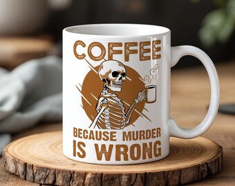 Café parce que le meurtre est une erreur Mug Tasse à café squelette drôle Humour noir Cadeau pour les amateurs de café
