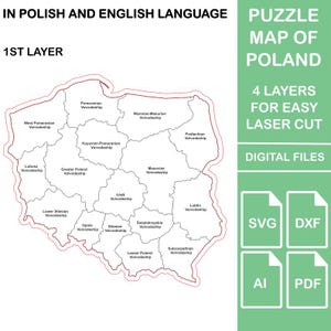 May include: A black and white map of Poland divided into 16 regions, labeled with their names in English. The map is titled "Puzzle Map of Poland" and "1st Layer". The text "4 Layers for Easy Laser Cut" and "Digital Files" is also included. Below the map are four icons labeled "SVG", "DXF", "AI", and "PDF".