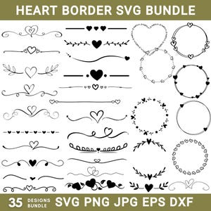 May include: A collection of black and white heart-themed border designs. The image includes various styles of borders, including lines with hearts, heart-shaped wreaths, and decorative elements. Text at the top reads "HEART BORDER SVG BUNDLE". The bottom text indicates the bundle includes 35 designs.