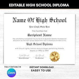 May include: A white high school diploma template with black text. The diploma includes fields for the school name, recipient name, and city and state. It features a gold seal and text that reads "Award on 1990 to 1994."
