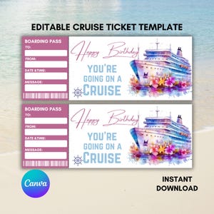 May include: Editable cruise ticket template with a pink background. The ticket has a watercolor illustration of a cruise ship with flowers and the text "Happy Birthday You're Going on a Cruise".